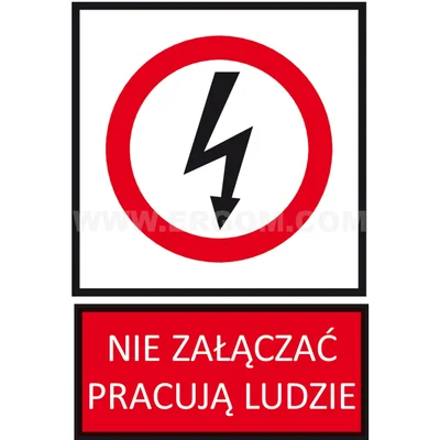 Tabliczka TZZ - NIE ZAŁĄCZAĆ PRACUJĄ LUDZIE 148x210mm czerwona